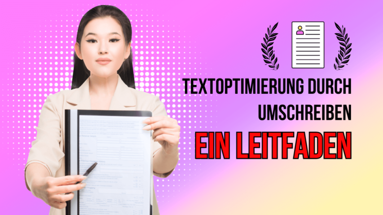 Wie hilft ein Texte Umschreiben dabei, Inhalte zu optimieren?